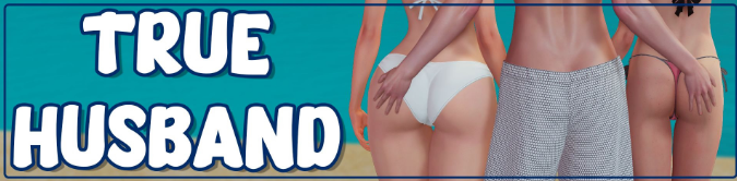 【亚洲风SLG/汉化/动态】真丈夫/忠诚的丈夫/True Husband V1.4 PC+安卓双端汉化版 百度+UC/5.17G