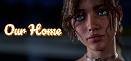 【欧美SLG/汉化/动态】我们的家园/Our Home V3.03.00 PC+安卓双端汉化版 百度+UC/9.66G
